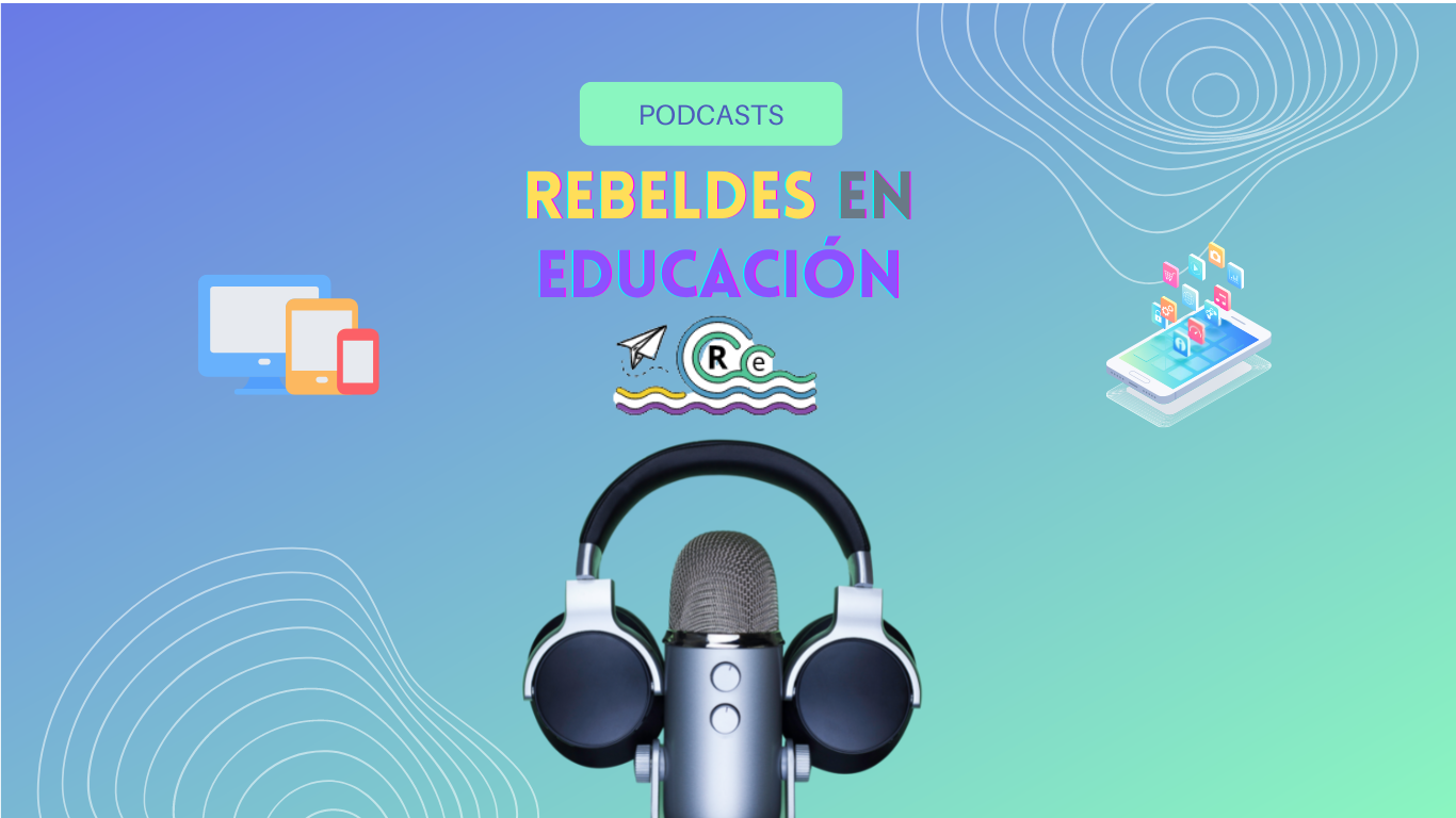 Portada web podcast Rebeldes en Educación